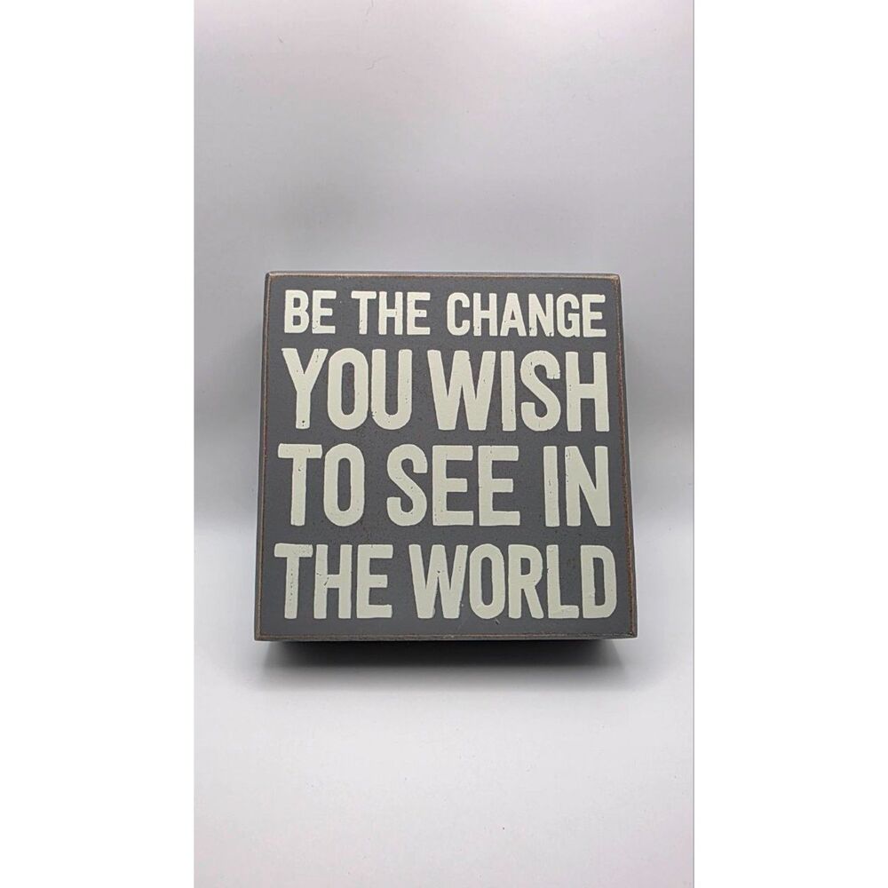 Primitives by Kathy Be The Change Wood Box Sign 5x5 Gray Inspirational Decor